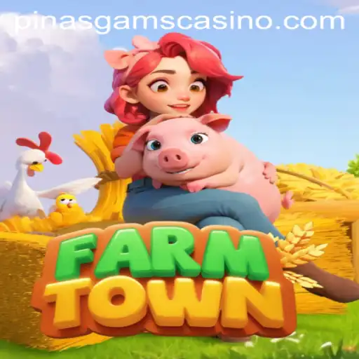 Exploring FarmTown: The Thrilling World of PINASGAMS
