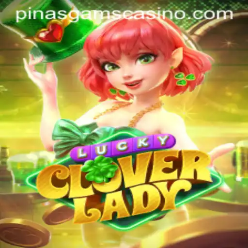 Discover the Enchanting World of LuckyCloverLady: A Captivating Adventure with PINASGAMS